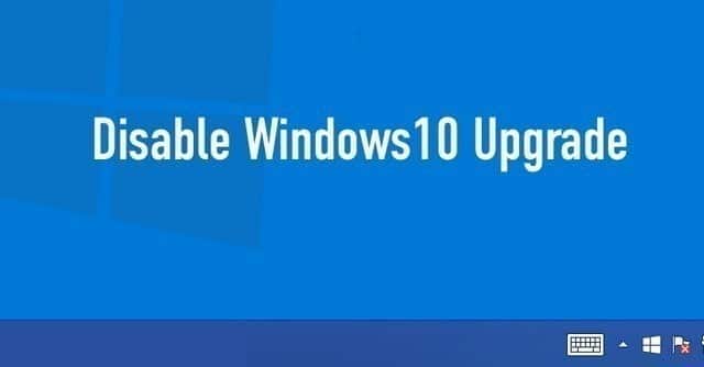 صورة لـ كيفية منع Windows 10 من تثبيت التحديثات تلقائيا على الكمبيوتر | how-to-disable-windows10-upgrade-DzTechs