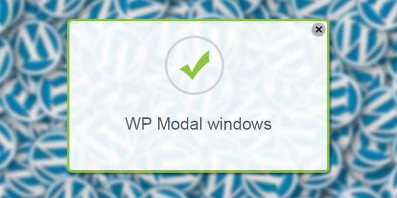 صورة لـ أفضل 7 إضافات لإضافة النوافذ المنبثقة إلى موقع ووردبريس بسهولة | wp-modal-windows-DzTechs