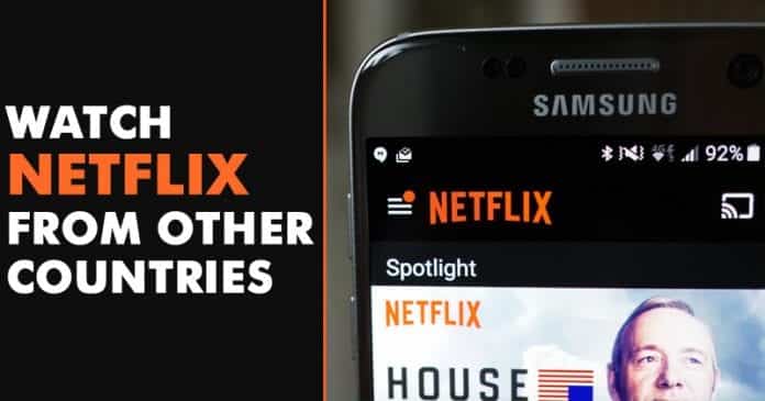 صورة لـ كيف يمكنك مشاهدة محتويات Netflix للدول الأخرى؟ | Netflix-1-696x365