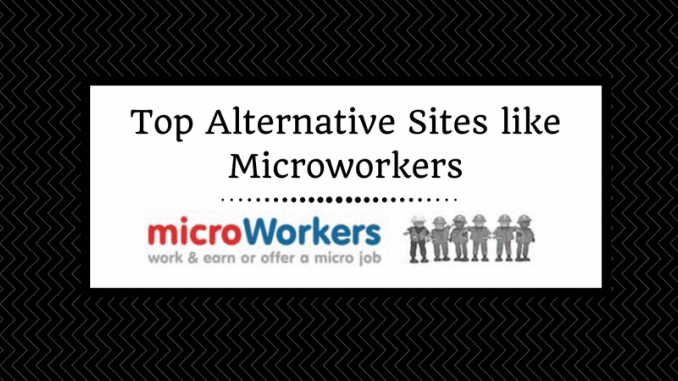 صورة لـ أفضل البدائل الشرعية لـ Microworkers (مع أدلة الدفع) للعثور على وظائف عالية الأجر | Top-Alternative-Sites-like-Microworkers