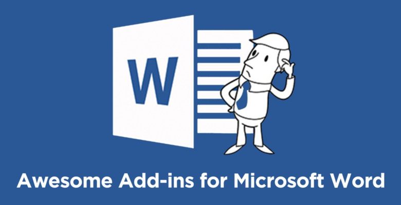 صورة لـ أفضل الإضافات المُخصصة لـ Microsoft Word لتحسين الإنتاجية | add-ins-for-word-featured-1