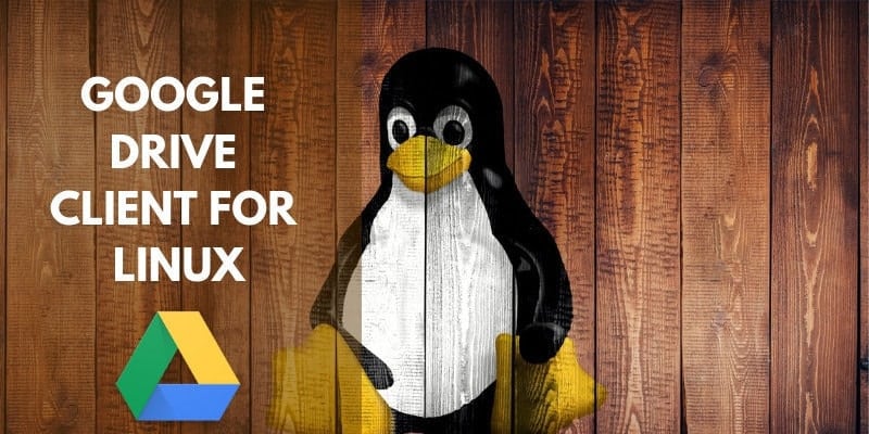 صورة لـ قائمة كاملة من عملاء Google Drive لـ Linux | google-drive-client-linux-featured-DzTechs