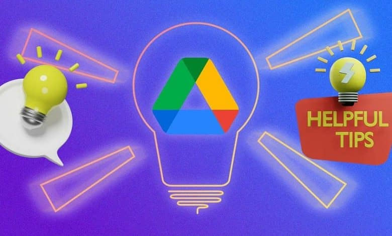 أهم النصائح والحيل للاستفادة القصوى من Google Drive يجب معرفتها